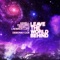 Axwell, Sebastian Ingrosso, Steve Angello, Laidback Luke, Deborah Cox, Daddy's Groove - Leave The World Behind - Daddy's Groove Magic Island Rework