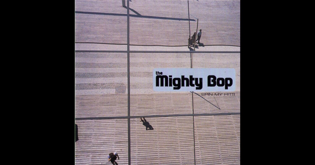 The Mighty Bop – Spin My Hits Spin My Hits - Album by The Mighty Bop - Apple Music