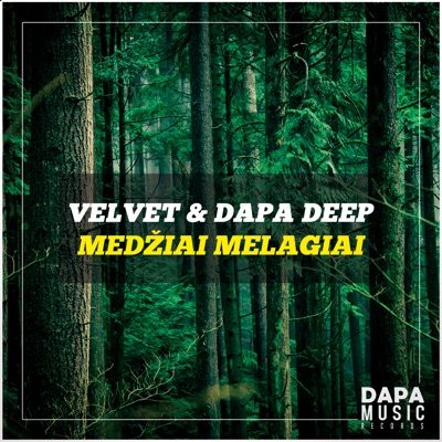 Medžiai Melagiai - Velvet & Dapa Deep | Shazam