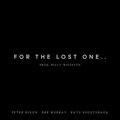 For the Lost One (feat. Dre Murray & Ratu Suguturaga) - Single