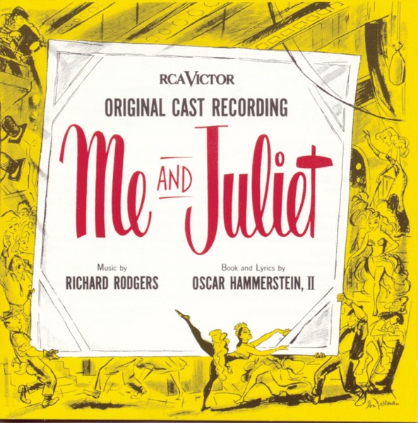 Me and Juliet (Original 1953 Broadway Cast Recording)