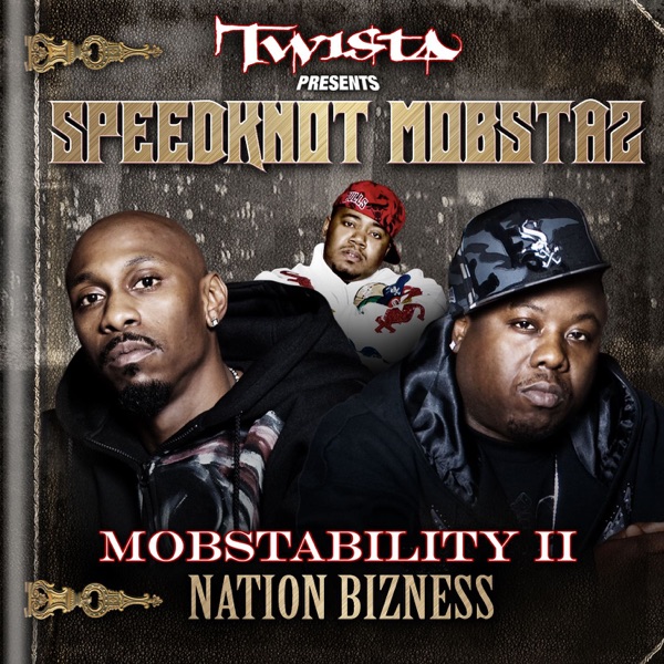 Mobstability II: Nation Bizness - Twista Presents Speedknot Mobstaz