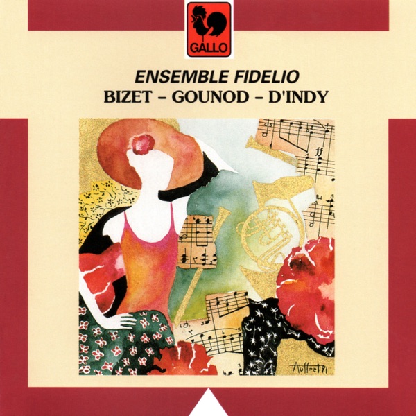 Ensemble Fidelio: Gounod, Petite Symphonie – D'Indy: Chanson et Danses – Bizet: Jeux d'enfants, Suite de Carmen
