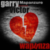Wapunza (feat. Victor) - Garry Mapanzure