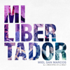 Mi Libertador - Miel San Marcos & Christine D’Clario