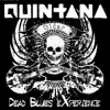 Quintana Dead Blues eXperience - Kinda Low