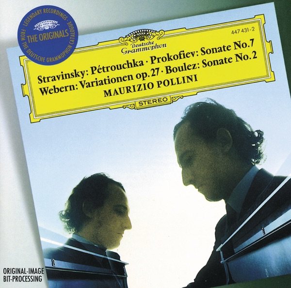 Stravinsky: Three Dances from Pétrouchka - Prokofiev: Piano Sonate No. 7 - Webern: Variationen - Boulez: Sonate No. 2