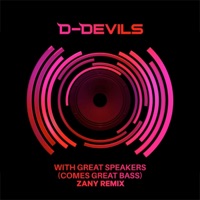 With Great Speakers (Comes Great Bass) [Zany Remix] - Single - D-Devils