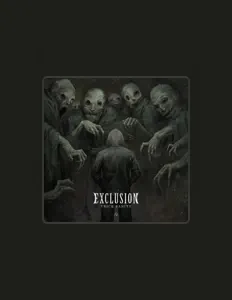 Listen to Exclusion, watch music videos, read bio, see tour dates & more!