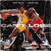 Can't Lose (feat. Dirty Tay) - Single - FTO Dlow
