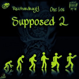 Supposed 2 (feat. One Lou) Radio Rayy