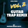 Dancing with a Stranger (Trap Remix) - Guitar Remix Guys