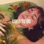 Used To Do - Single