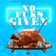 N0FuksGiven Single