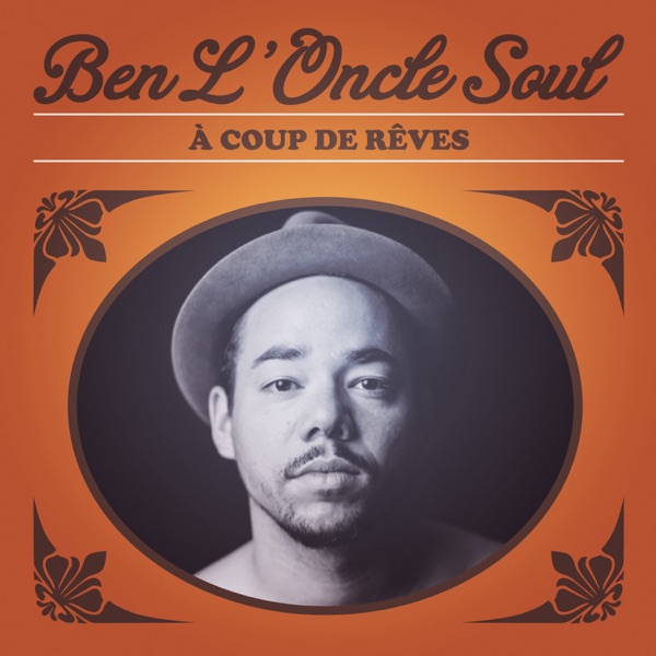 A coup de rêves - Ben l'Oncle Soul