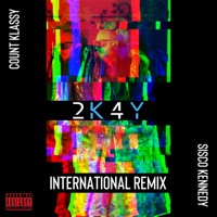 2 K 4 Y International Remix (Sisco Kennedy International Remix) - Single - Sisco Kennedy & Count Klassy