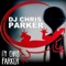 I'm Chris Parker - DJ Chris Parker lyrics