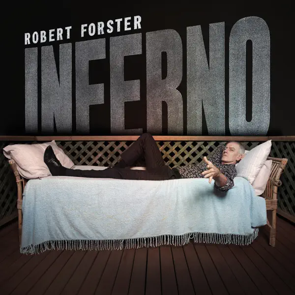 Inferno (Brisbane in Summer) — Robert Forster