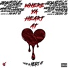 Where Ya Heart At (feat. DQ4EQUIS) - Single