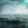 On My Own - Single