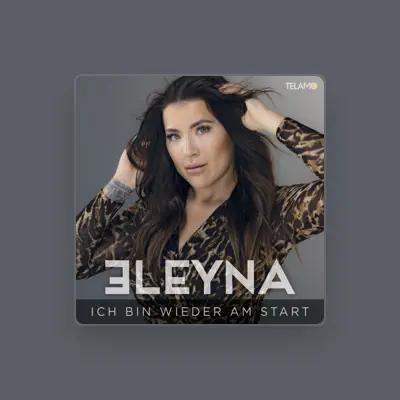 Listen to Eleyna, watch music videos, read bio, see tour dates & more!