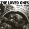 3rd Shift - The Loved Ones lyrics