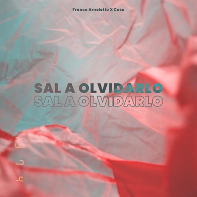 Sal a Olvidarlo (feat. COSO) - Single
