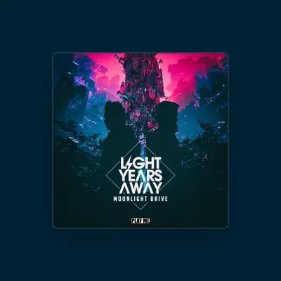 Listen to Light Years Away, watch music videos, read bio, see tour dates & more!