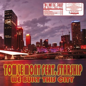 Tom Le Mont - We Built This City (Melodyparc Radio Mix) (feat. Starship) - Line Dance Musique