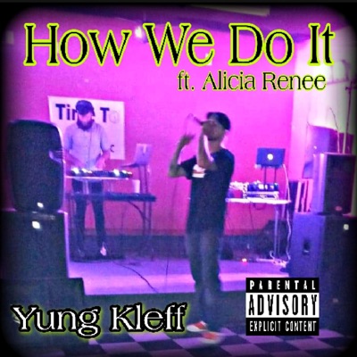 How We Do It (feat. Alicia Renee) - Single