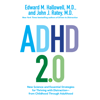 ADHD 2.0: New Science and Essential Strategies for Thriving with Distraction--from Childhood through Adulthood (Unabridged) - Edward M. Hallowell, M.D. & John J. Ratey, M.D.