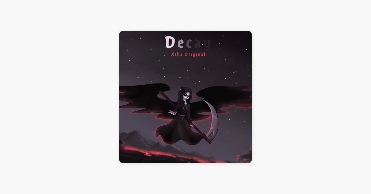 Decay (Reaper Sans Theme) - Xtha