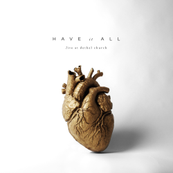 Have It All (Live) - Bethel Music Cover Art