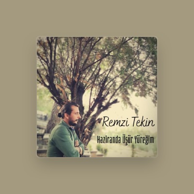 Escucha a Remzi Tekin, mira videos musicales, lee su biografía, consulta las fechas de las gira y más.