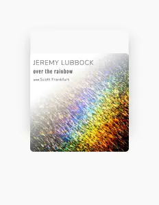 Listen to Jeremy Lubbock, watch music videos, read bio, see tour dates & more!