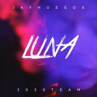 Luna - Single - Jay Huesos