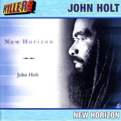 Ouça New Horizon de John Holt.