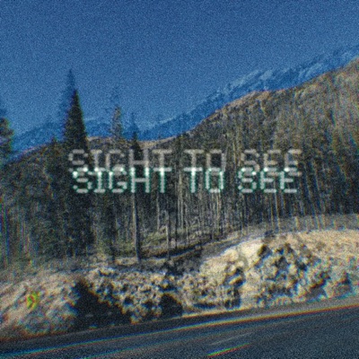 Sight To See - Single