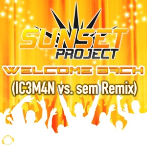 Welcome Back (IC3M4N vs. Sem) [Remixes] - Single