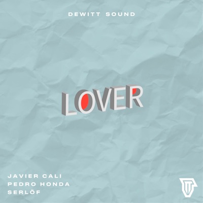Lover (feat. Javier Cali, Pedro Honda & Serlöf) - Single