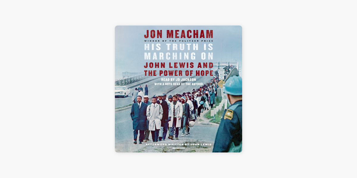 His Truth Is Marching On: John Lewis and the Power of Hope [Book]