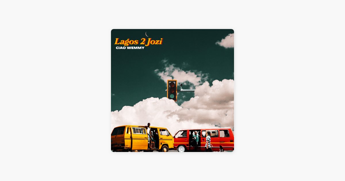 Lagos 2 Jozi by Ciao Wemmy on  Music 