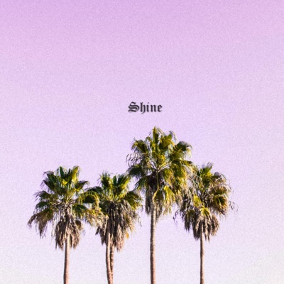Shine (feat. Geoffrey Borque) - Single