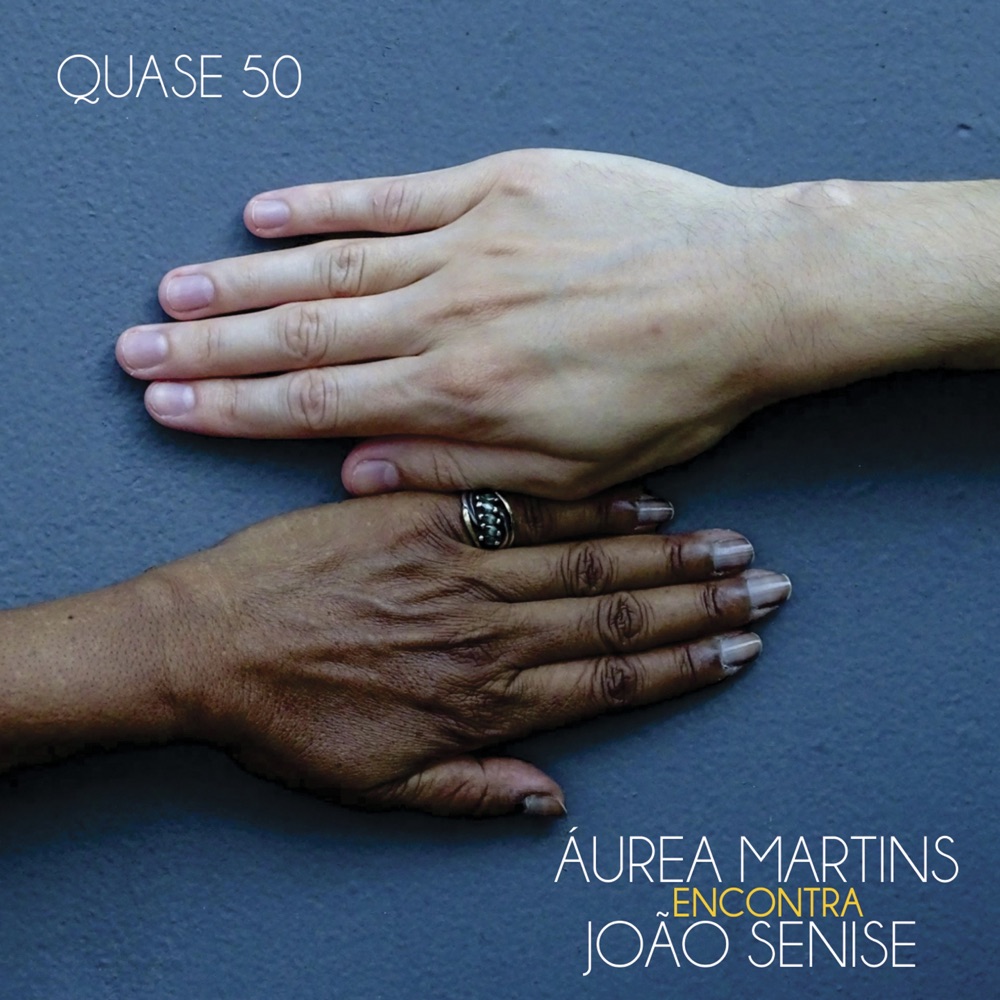 Обложка альбома «Quase 50» — Áurea Martins & Joao Senise