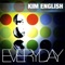 Everyday (Maurice Joshua Club Mix) - Kim English lyrics