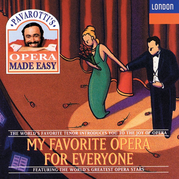 Pavarotti's Opera Made Easy: My Favorite Opera for Everyone