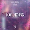 Love/Dying - Single