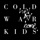 Cold War Kids - First