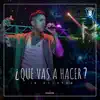 18 Kilates - Que Vas a Hacer