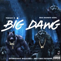 Big Dawg (feat. Big Daddy Earl) - Single - Tweet G